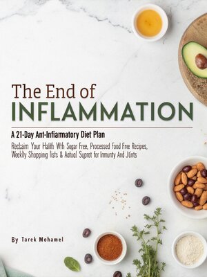 cover image of The End of Inflammation a 21-Day Anti-Inflammatory Diet Plan